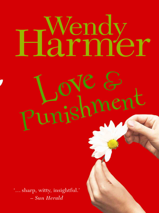 Title details for Love and Punishment by Wendy Harmer - Available